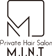 Private Hair Salon M.I.N.T（ミント）